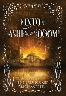Into Ashes And Doom - Jennifer Becker