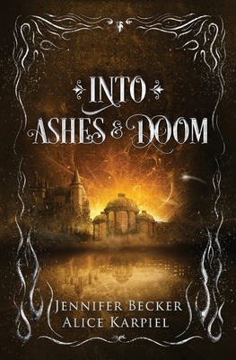 Into Ashes And Doom - Jennifer Becker