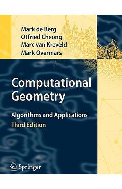 Coperta cărții 'Computational Geometry: Algorithms and Applications - Mark De Berg'