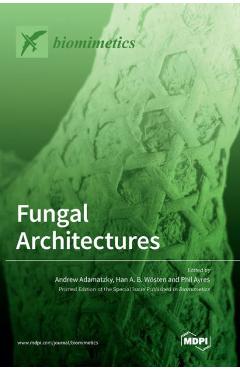 Coperta cărții 'Fungal Architectures - Andrew Adamatzky'