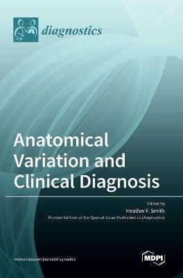 Coperta cărții 'Anatomical Variation and Clinical Diagnosis - Heather F. Smith'