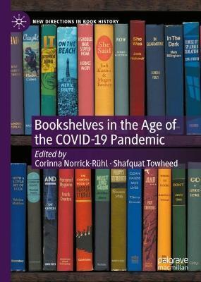 Bookshelves in the Age of the Covid-19 Pandemic - Corinna Norrick-rühl