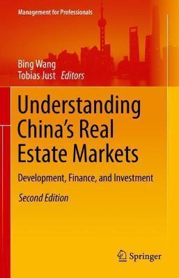 Understanding China's Real Estate Markets: Development, Finance, and Investment - Bing Wang