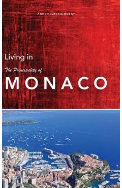 Coperta cărții 'Living in Monaco - Zsolt Szemerszky'