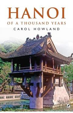 Coperta cărții 'Hanoi of a Thousand Years - Carol Howland'