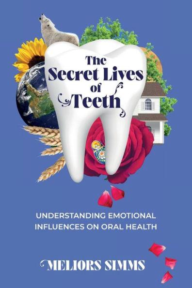 The Secret Lives of Teeth - Meliors Simms
