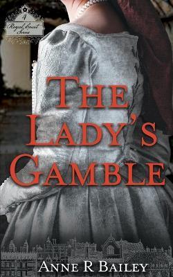 The Lady's Gamble - Anne R. Bailey