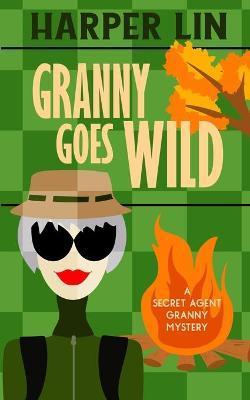 Granny Goes Wild - Harper Lin