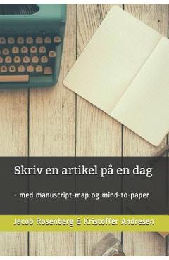Poza produsului Skriv en artikel på en dag: - med manuscript-map og mind-to-paper - Kristoffer Andresen