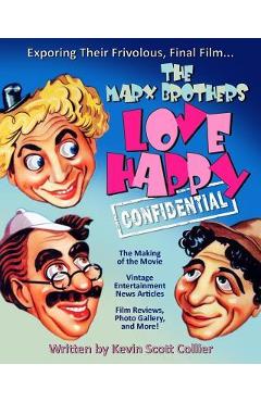 Poza produsului The Marx Brothers Love Happy Confidential - Kevin Scott Collier