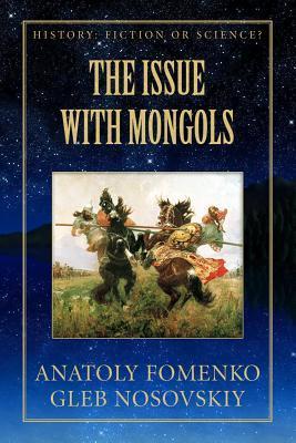 The Issue with Mongols - Gleb W. Nosovskiy