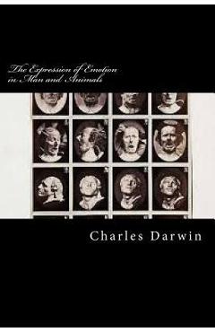 Poza produsului The Expression of Emotion in Man and Animals - Charles Darwin