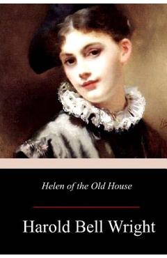 Coperta cărții 'Helen of the Old House - Harold Bell Wright'