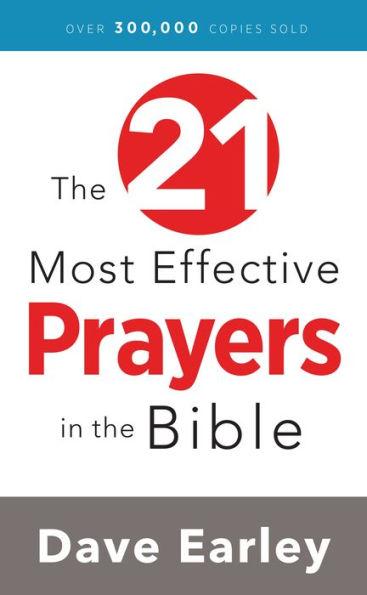 The 21 Most Effective Prayers in the Bible - Dave Earley
