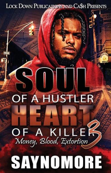 Soul of a Hustler, Heart of a Killer 3 - Saynomore