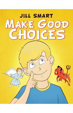 Poza produsului Make Good Choices - Jill Smart