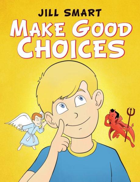 Make Good Choices - Jill Smart
