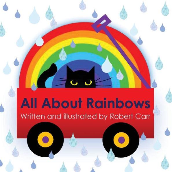 All About Rainbows - Robert J. Carr