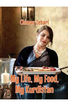 Coperta cărții 'My Life, My Food, My Kurdistan - Chiman Zebari'