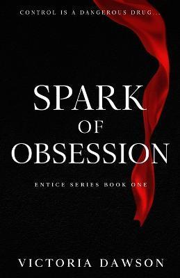 Spark of Obsession - Victoria Dawson