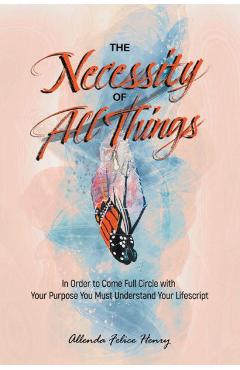 Poza produsului The Necessity of All Things - Allenda Felice Henry