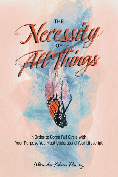 The Necessity of All Things - Allenda Felice Henry