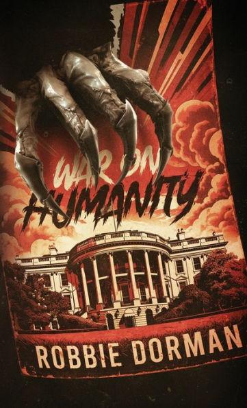 War on Humanity - Robbie Dorman