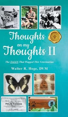 Thoughts on my Thoughts II - Walter R. Hoge