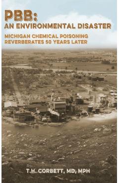 Coperta cărții 'Pbb: Michigan Chemical Poisoning Reverberates 50 Years Later - T. H. Corbett'