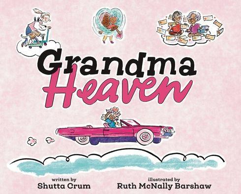 Grandma Heaven - Shutta Crum