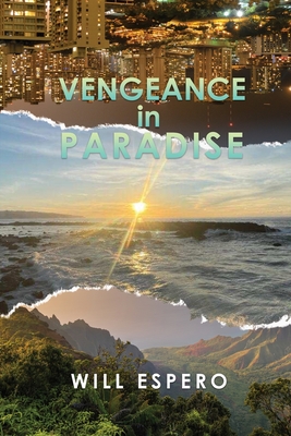 Vengeance in Paradise - William Espero