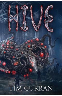 Hive - Tim Curran