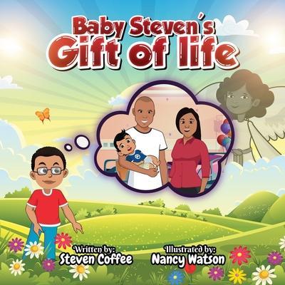 Baby Steven's Gift of Life - Steven Coffee