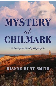 Mystery at Chilmark - Dianne Hunt Smith