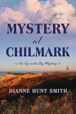 Mystery at Chilmark - Dianne Hunt Smith