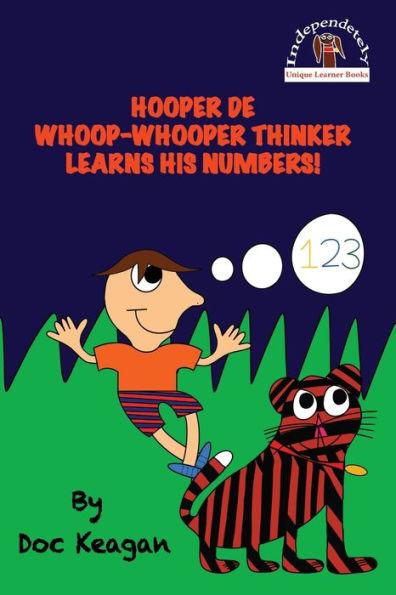 Hooper De Whoop-Whooper Thinker Learns His Numbers! - Doc Keagan