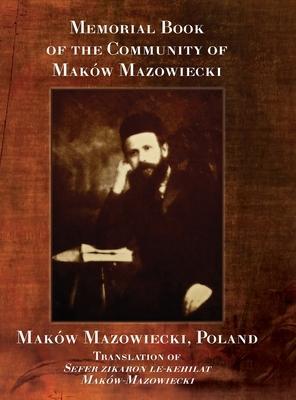 Memorial Book of the Community of Maków-Mazowiecki - J. Brat