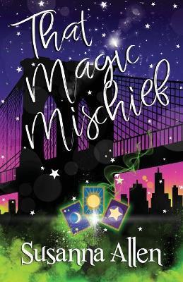 That Magic Mischief - Susanna Allen