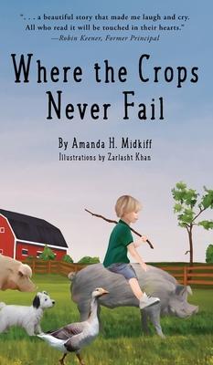 Where the Crops Never Fail - Amanda H. Midkiff