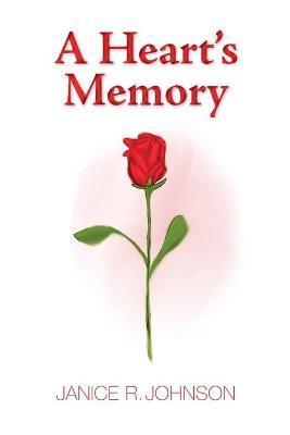 A Heart's Memory - Janice R. Johnson