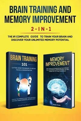 Brain Training and Memory Improvement 2-in-1: Brain Training 101 + Memory Improvement - The #1 Complete Box Set to Train Your Brain and Discover Your - Steven Frank