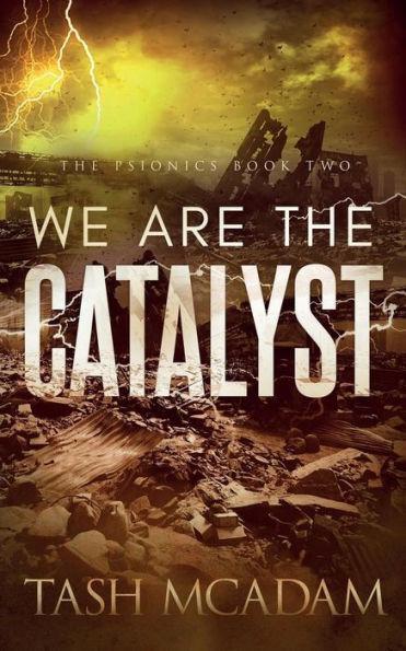 We are the Catalyst - Tash Mcadam