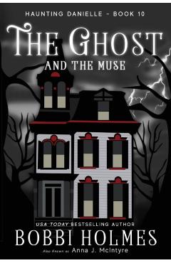 Coperta cărții 'The Ghost and the Muse - Bobbi Holmes'