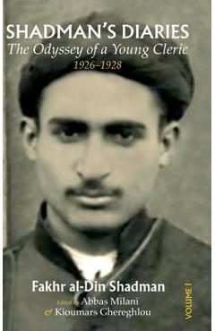 Coperta cărții 'Shadman's Diaries: The Odyssey of a Young Cleric, 1926-1928 - Fakhr Al-din Shadman'
