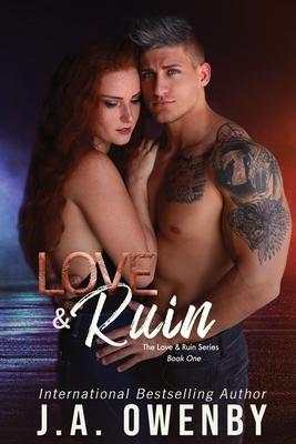 Love & Ruin - J. A. Owenby