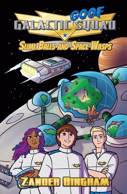 Slime Balls and Space Wasps - Zander Bingham