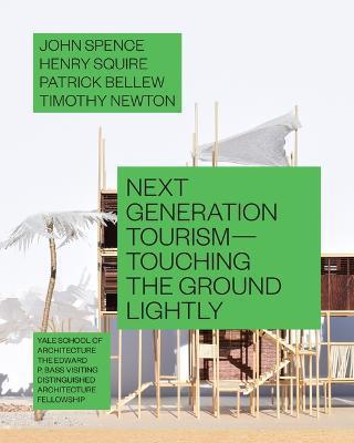 Next Generation Tourism: Touching the Ground Lightly - John Spence
