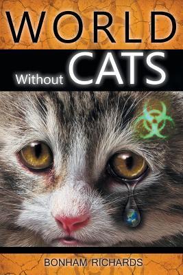 World Without Cats - Bonham Richards