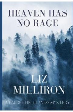 Poza produsului Heaven Has No Rage: A Laurel Highlands Mystery - Liz Milliron