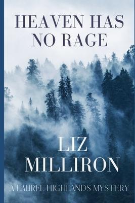 Heaven Has No Rage: A Laurel Highlands Mystery - Liz Milliron